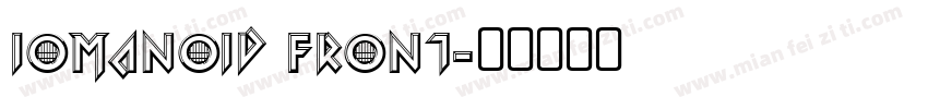 Iomanoid Front字体转换